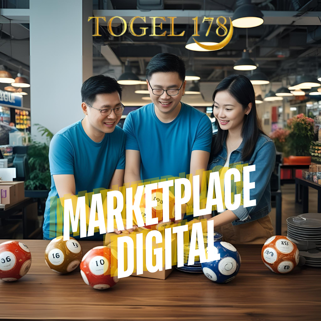 Togel178 : Marketplace Digital Revolusi Belanja Era Teknologi Terbaik